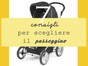 7 consigli per scegliere il passeggino